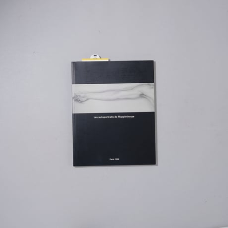 Les autoportraits de Mapplethorpe / Robert Mapplethorpe(ロバート・メープルソープ)