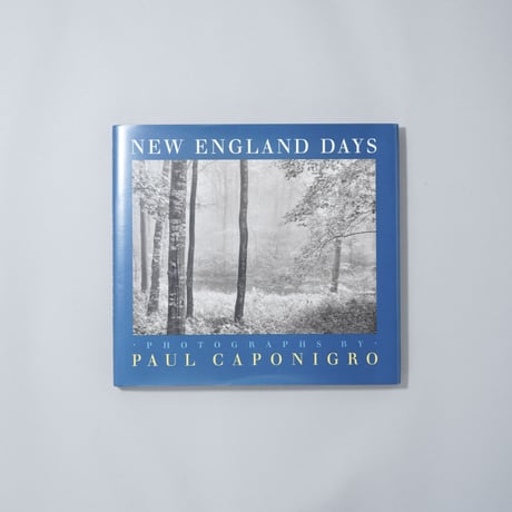 NEW ENGLAND DAYS / Paul Caponigro(ポール・カポニグロ)