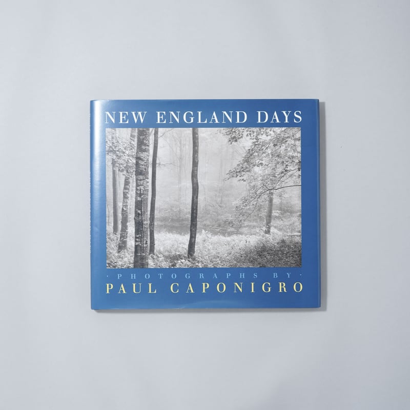 NEW ENGLAND DAYS / Paul Caponigro(ポール・カポニグロ) |