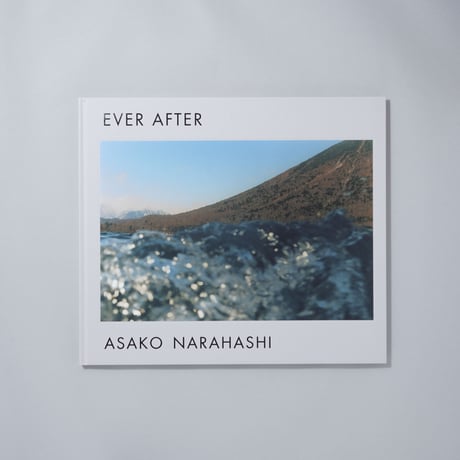 [新刊/New]Ever After / 楢橋朝子(Asako Narahashi)
