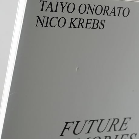 FUTURE MEMORIES / Taiyo Onorato & Nico Krebs(タイヨ・オノラト & ニコ・クレブス)