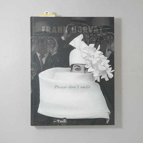 Please don't smile / Frank Horvat(フランク・ホーヴァット)