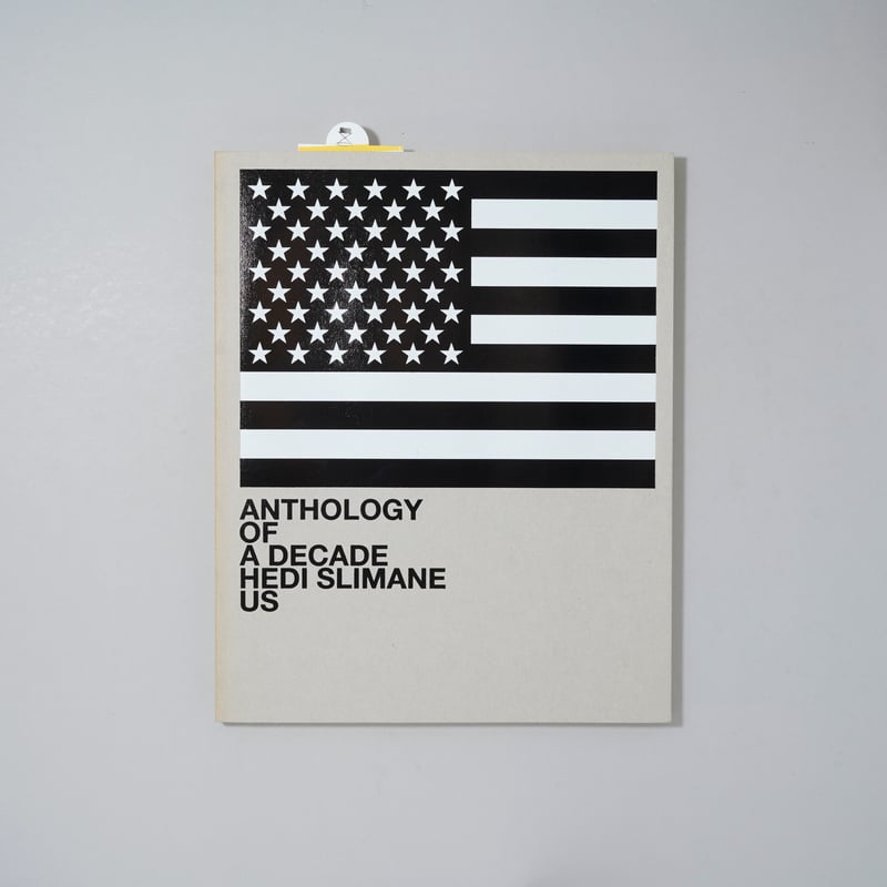 Anthology of a Decade / Hedi Slimane (エディ・スリマン)