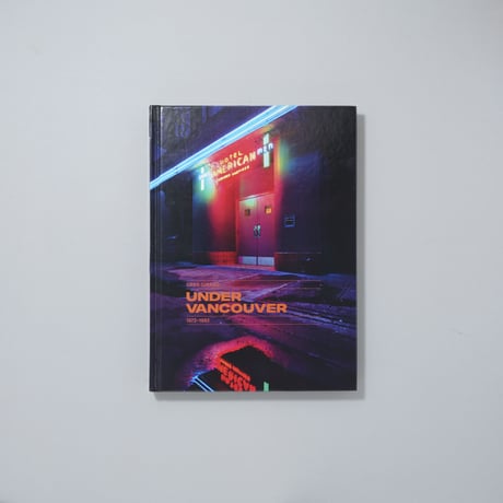 UNDER VANCOUVER / Greg Girard(グレッグ・ジラード)