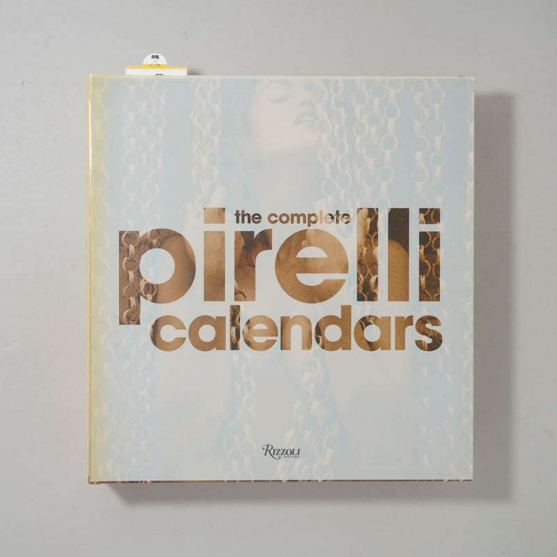 The Complete Pirelli Calendars / Edmondo Bersel