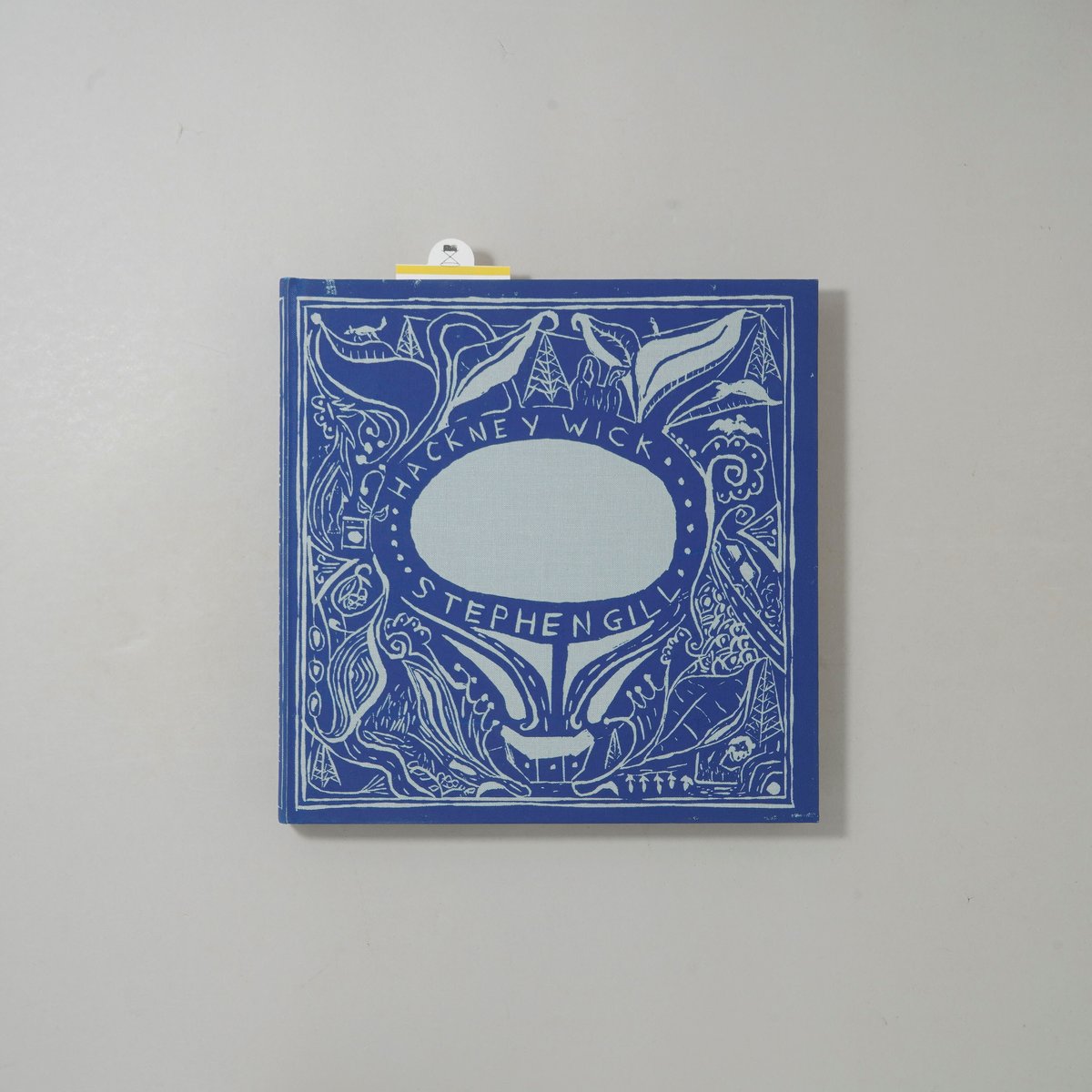 サイン入/Signed] Hackney Wick / Stephen Gill(スティーブ