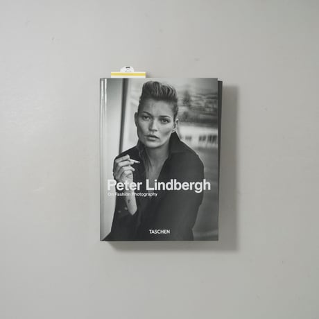 PETER LINDBERGH ON FASHION PHOTOGRAPHY 40th Ed / Peter Lindbergh(ピーター・リンドバーグ)