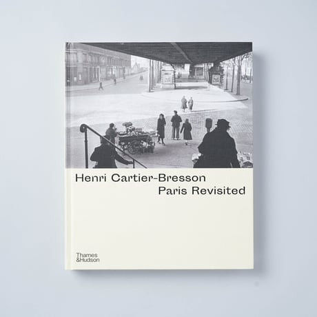 [新刊/New] Paris Revisited / Henri Cartier-bresson (アンリ・カルティエ＝ブレッソン)