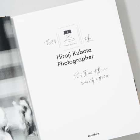 [献呈サイン入/Dedicated Sign] Photographer / 久保田博二( Hiroji Kubota )