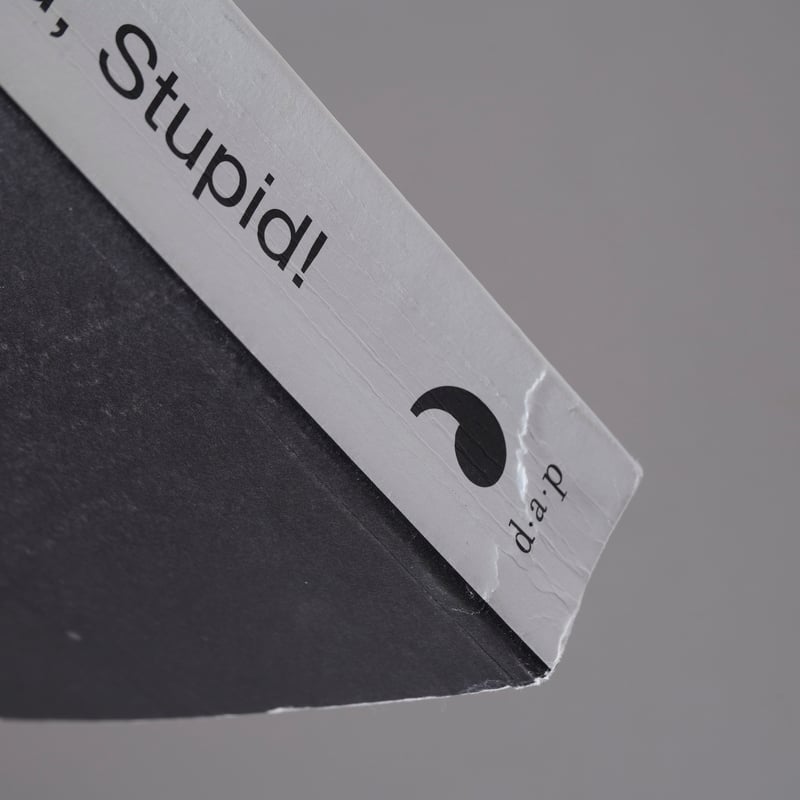 Dash Snow I Love You, Stupid! / Dash Snow(ダッシュ・ Dash Snow I Love You, Stupid! / Dash Snow(ダッシュ・