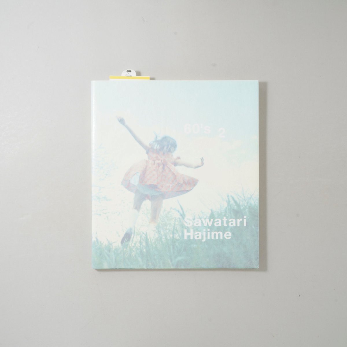 サイン入/Signed] 60's 2 / 沢渡朔(Hajime Sawatari) | b