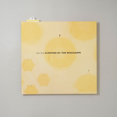 [サイン入/Signed] SLEEPING BY THE MISSISSIPPI / Alec Soth (アレック・ソス)
