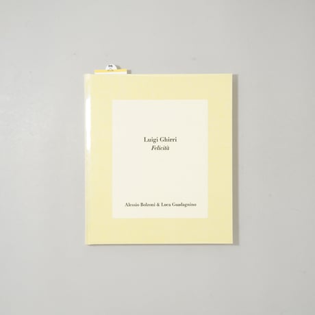 [新刊/New]  LUIGI GHIRRI FELICITÀ  / Luigi Ghirri(ルイジ・ギッリ)