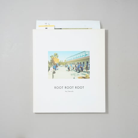 ROOT ROOT ROOT / 竹内 裕二(Yuji Takeuchi)
