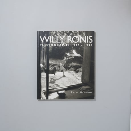 Willy Ronis Photographs 1926-1995 / Willy Ronis(ウィリー・ロニス)