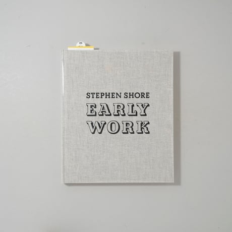 [新刊/New] EARLY WORK / Stephen Shore(スティーブン・ショア)