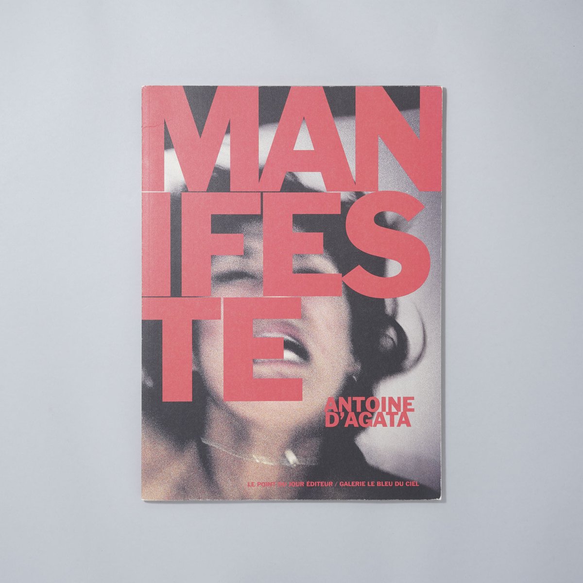 Anticorps / Antoine d' Agata : アントワン・ダガタ MANIFESTE / Antoine d'Agata (アントワン・ダガタ) | booko