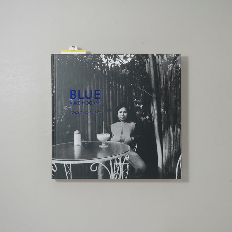 サイン入/Signed] BLUE Tokyo 1968-1972 / 野上眞宏(Mike