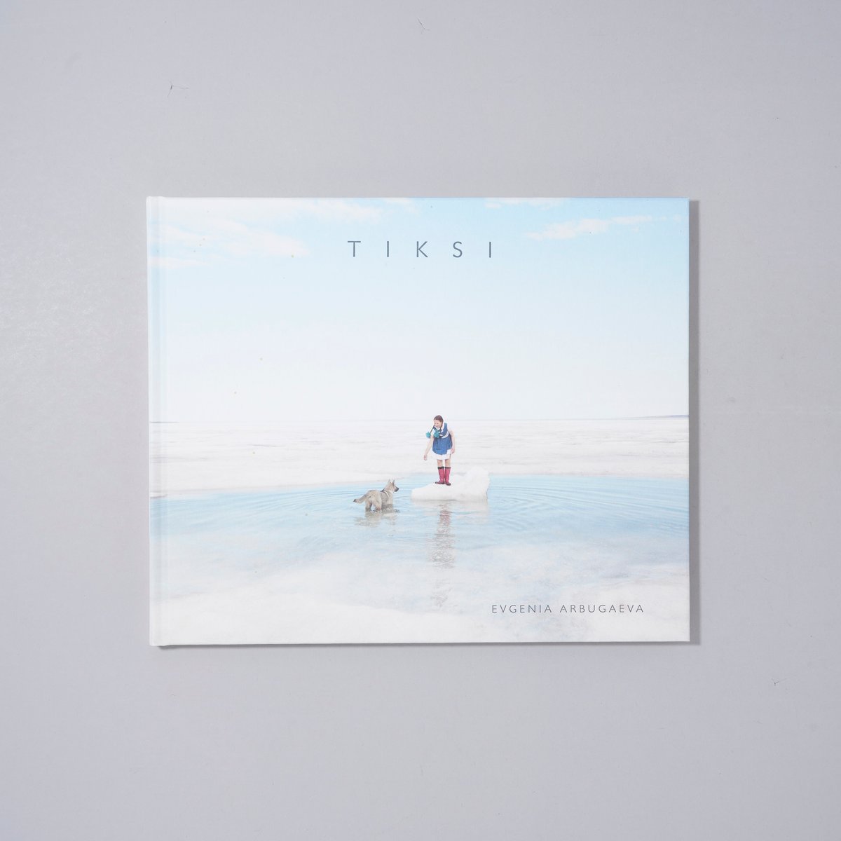 アート・デザイン・音楽 TIKSI / Evgenia Arbugaeva アート・デザイン・音楽 Evgenia Arbugaeva: Tiksi Arctic