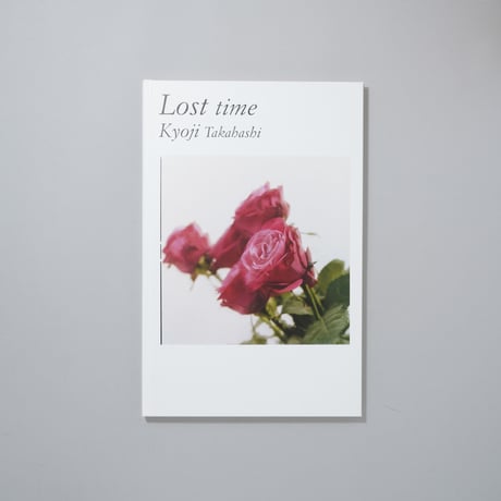 Lost Time / 高橋恭司(Kyoji Takahashi)