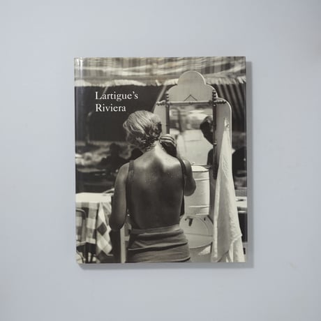 Lartigue's Riviera / Jacques Henri Lartigue(ジャック＝アンリ・ラルティーグ)