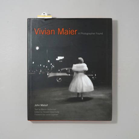 Vivian Maier A Photographer Found / Vivian Maier(ヴィヴィアン・マイヤー)