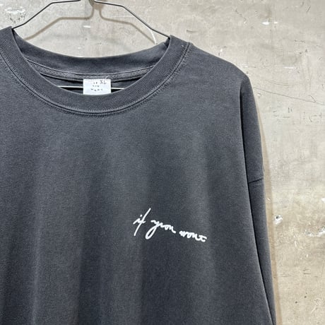 if you want PIGMENT DYE LONG SLEEVE T