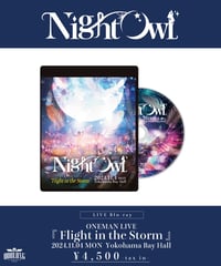 [NightOwl][受注販売]【LIVE Blu-ray】ONEMAN LIVE 『Flight in the Storm』 @Yokohama Bay Hall