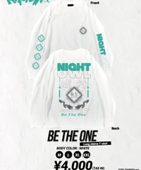 [ NightOwl ] [通販限定！]” Be The One” Long sleeve T-shirt