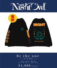 [ NightOwl ][受注販売]復刻版 ” Be The One” Long sleeve T-shirt（ブラック）