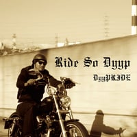 DyyPRIDE "Ride So Dyyp"