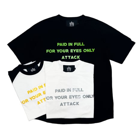 ATTACK ORIGINAL Paid In Full Tee (White, White/Black, Black)｜アタックオリジナル ペイドインフル Tシャツ