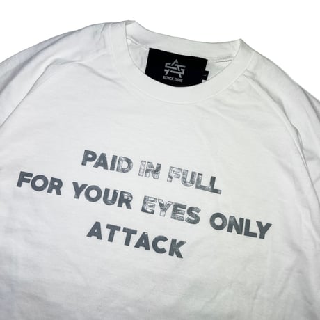 ATTACK ORIGINAL Paid In Full Tee (White, White/Black, Black)｜アタックオリジナル ペイドインフル Tシャツ