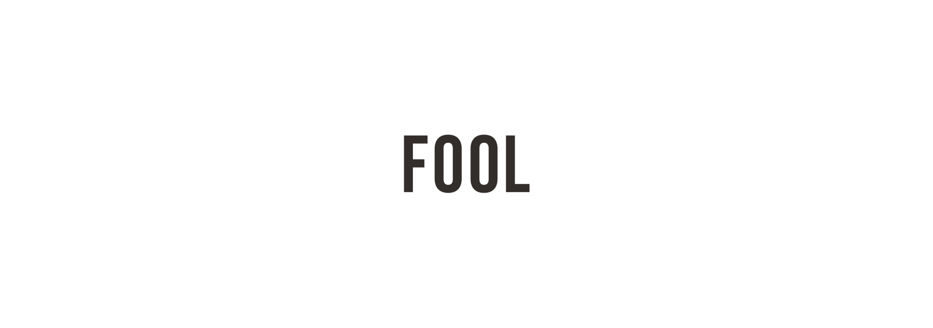 FOOL