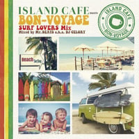 ISLAND CAFE Surf Trip Mixed by DJ KGO aka Keigo...