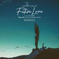 HONEY meets ISLAND CAFE - Future Love - mixed by DJ HASEBE