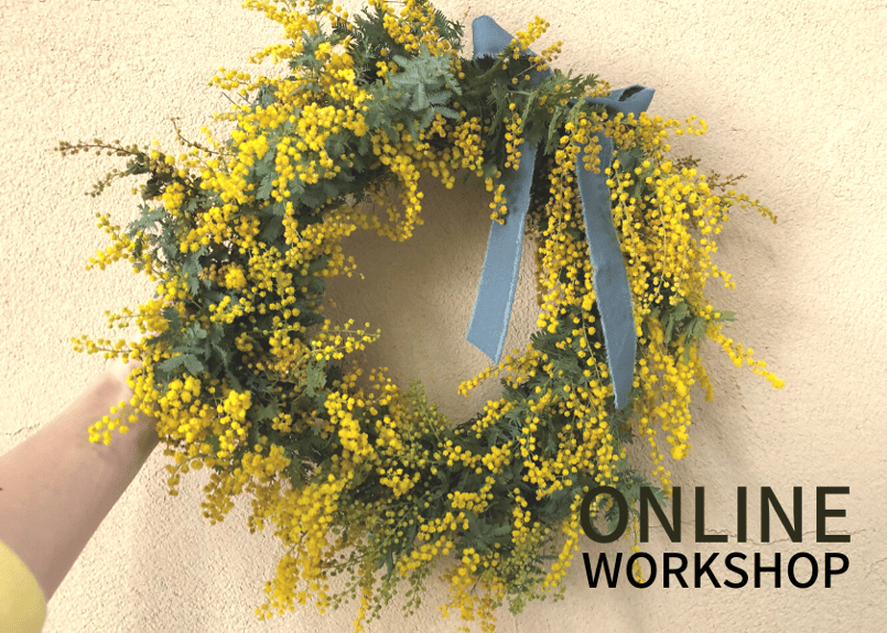 オンライン】Workshop:ミモザのリース・スワッグ【 2021年2月6 オンライン】Workshop:ミモザのリース・スワッグ【 2021年2月6