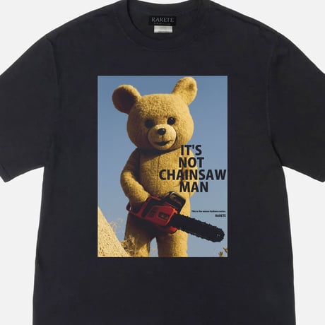 RARETE (ラルテ) テディベア Teddy bear IT'S  NOT  CHAINSAW  MAN Tシャツ