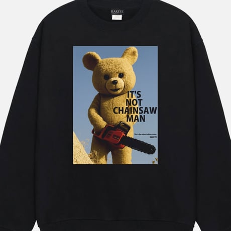 RARETE (ラルテ) テディベア Teddy bear IT'S NOT CHAINSAW MAN トレーナー