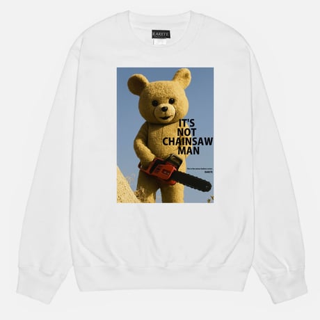 RARETE (ラルテ) テディベア Teddy bear IT'S NOT CHAINSAW MAN トレーナー