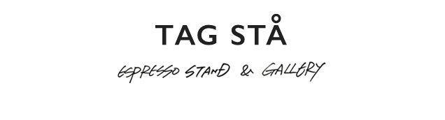 TAG STÅ