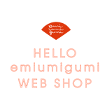 HELLO emiumigumi WEBSHOP