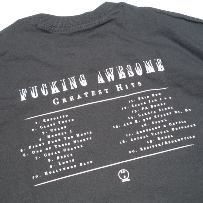 FUCKING AWESOME GREATEST HITS TEE | HESHDAWGZ