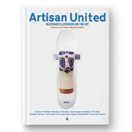 ARTISAN UNITED SKATEBOARD ILLUSTRATION AND FINE ART HARDCOVER BOOK