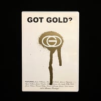Gold "Got Gold?" DVD