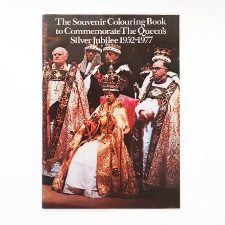 『The Souvenir Colouring Book to Commemorate The Queen's Silver Jubilee 1952-1977』