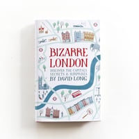 『Bizarre London：Discover the Capital's Secrets & Surprises』