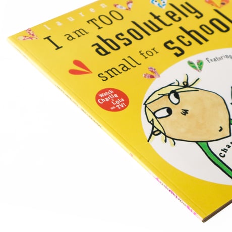 Charlie and Lola 『I Am Too Absolutely Small For School』
