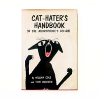 『Cat-hater's handbook, or, The ailurophobe's delight』