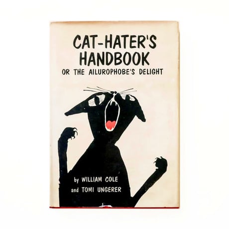 『Cat-hater's handbook, or, The ailurophobe's delight』
